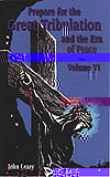 Prepare For The Great Tribulation And The Era Of Peace, Volume 6